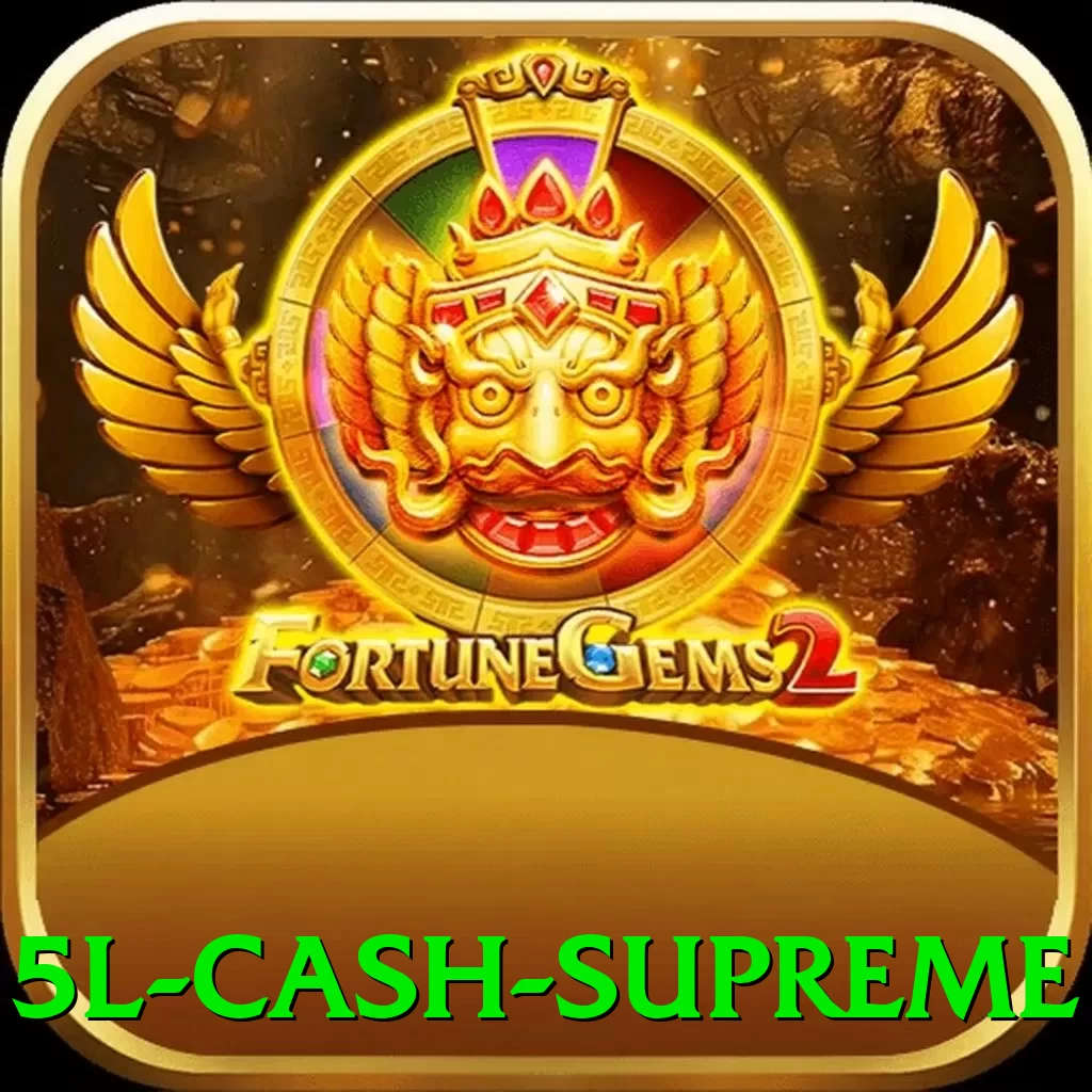 5l Cash Supreme - vip